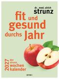 Fit und gesund durchs Jahr - Der Strunz-Wochenkalender 2027