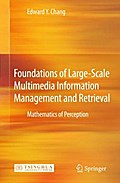 Foundations of Large-Scale Multimedia Information Management and Retrieval