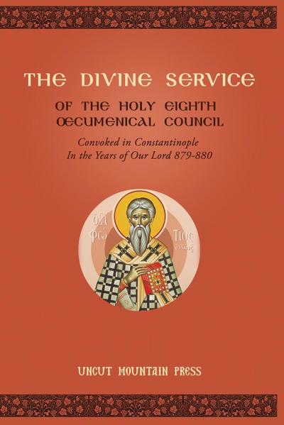 The Divine Service of the Holy Eighth Oecumenical Council