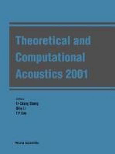 Theoretical and Computational Acoustics 2001