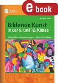 Bildende Kunst in der 9. und 10. Klasse