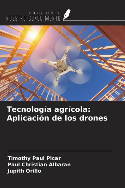Tecnología agrícola: Aplicación de los drones