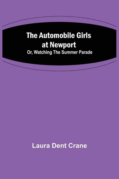 The Automobile Girls at Newport; Or, Watching the Summer Parade