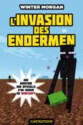 Minecraft - Les Aventures non officielles d’un joueur, T3 : L’Invasion des Endermen