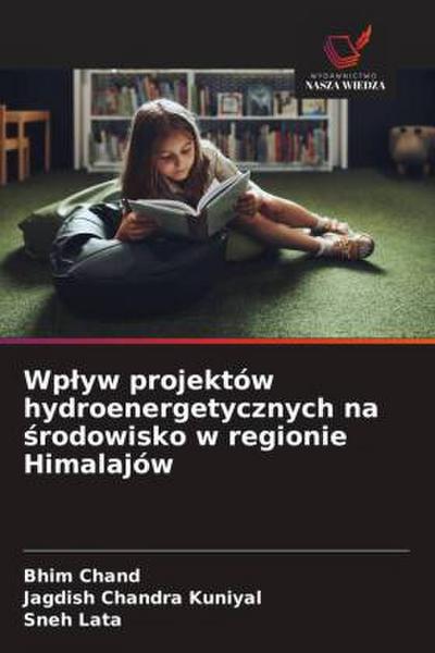 Wp¿yw projektów hydroenergetycznych na ¿rodowisko w regionie Himalajów