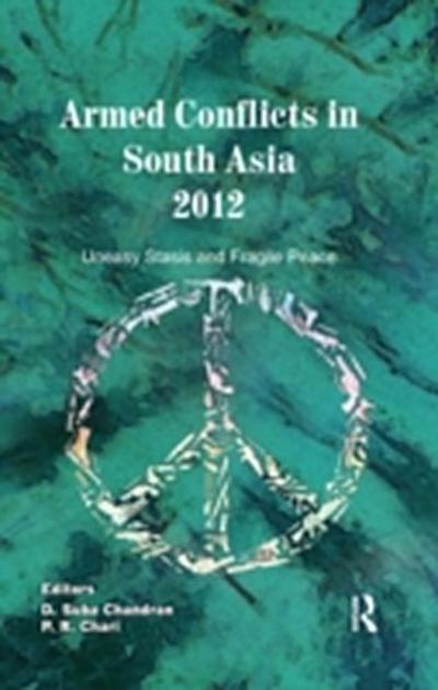 Armed Conflicts in South Asia 2012