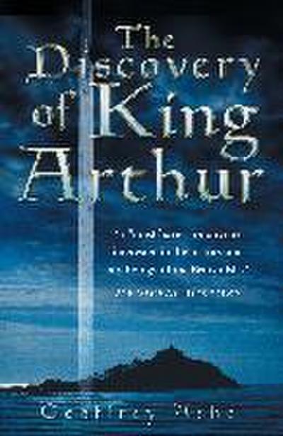 The Discovery of King Arthur