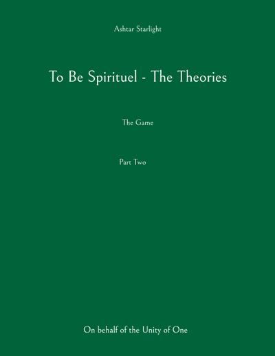 To Be Spirituel - The Theories