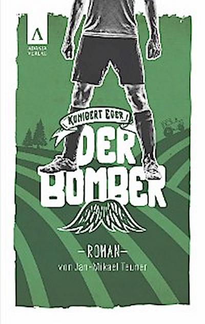 Der Bomber (Kunibert Eder löst keinen Fall auf jeden Fall 1)