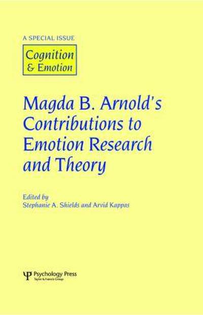 Magda B. Arnold’s Contributions to Emotion Research and Theory