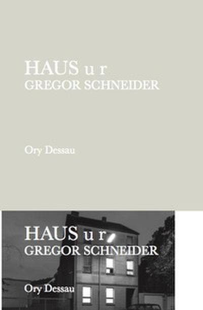 Gregor Schneider. Haus u r