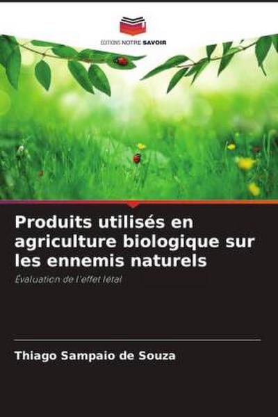 Produits utilisés en agriculture biologique sur les ennemis naturels