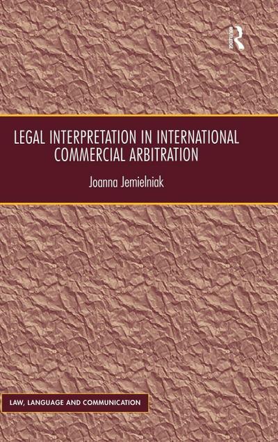 Legal Interpretation in International Commercial Arbitration