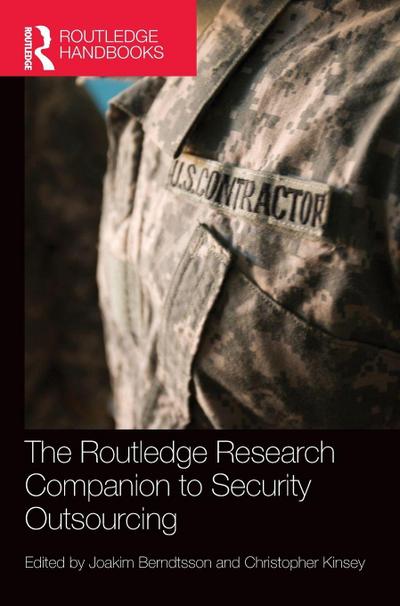 The Routledge Research Companion to Security Outsourcing