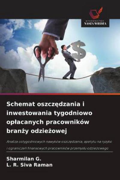 Schemat oszcz¿dzania i inwestowania tygodniowo op¿acanych pracowników bran¿y odzie¿owej