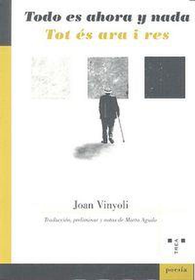 Todo es ahora y nada = Tot és ara i res