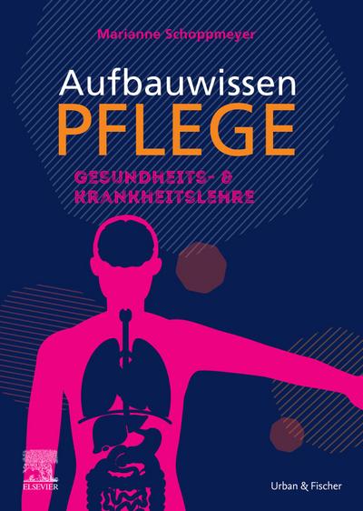 Aufbauwissen Pflege Gesundheits- und Krankheitslehre