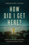 How Did I Get Here?