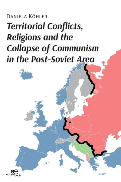 Territorial conflicts, religions and the collapse of communism in the post-Soviet area