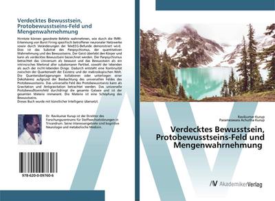 Verdecktes Bewusstsein, Protobewusstseins-Feld und Mengenwahrnehmung - Ravikumar Kurup