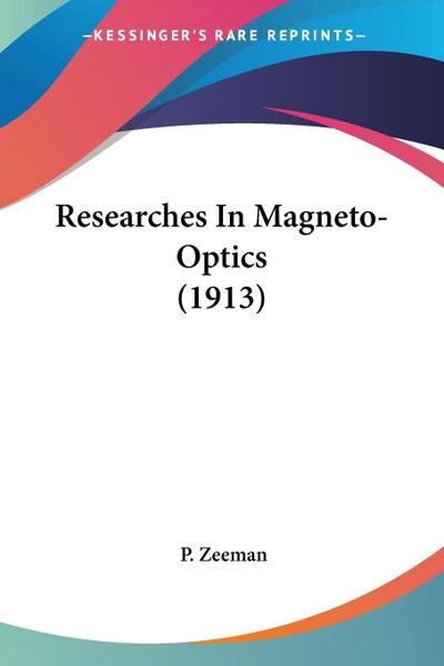 Researches In Magneto-Optics (1913)