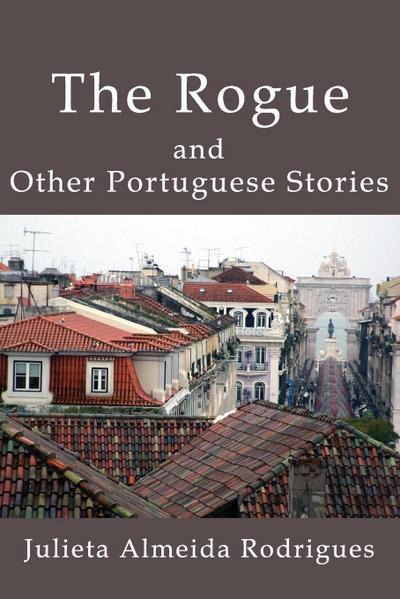 The Rogue and Other Portuguese Stories