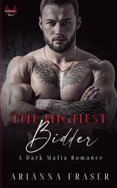 The Highest Bidder - A Dark Mafia Romance