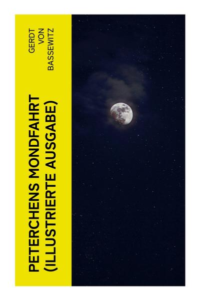 Peterchens Mondfahrt (Illustrierte Ausgabe)