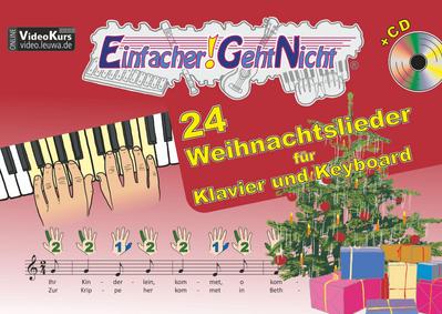 Einfacher!-Geht-Nicht: 24 Weihnachtslieder für Klavier und Keyboard mit CD