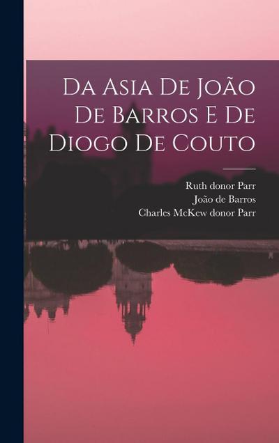 Da Asia de João de Barros e de Diogo de Couto