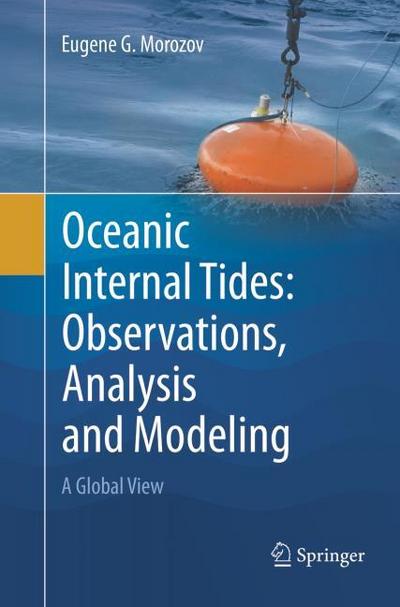 Oceanic Internal Tides: Observations, Analysis and Modeling
