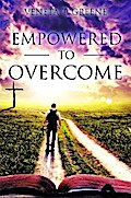 EMPOWERED TO OVERCOME
