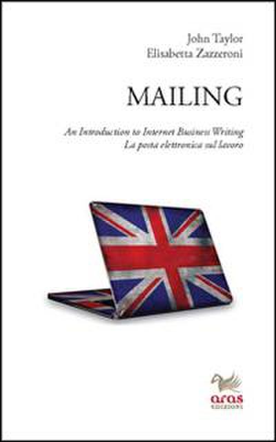 Taylor, J: Mailing. An introduction to internet business wri