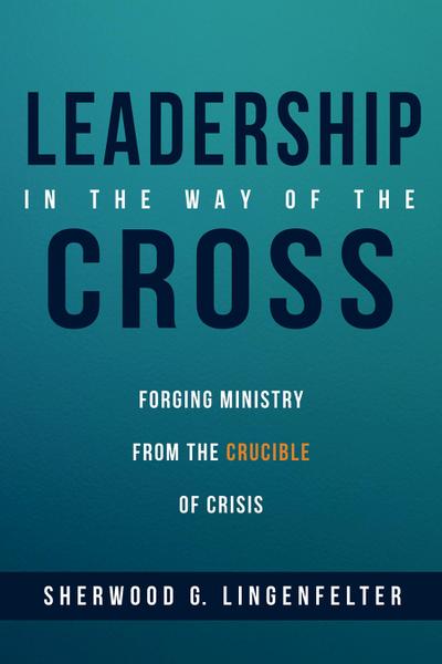 Leadership in the Way of the Cross