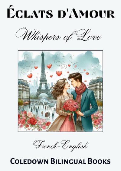 Éclats d’Amour Whispers of Love: French-English