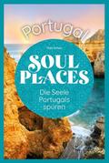 Soul Places Portugal - Die Seele Portugals spüren