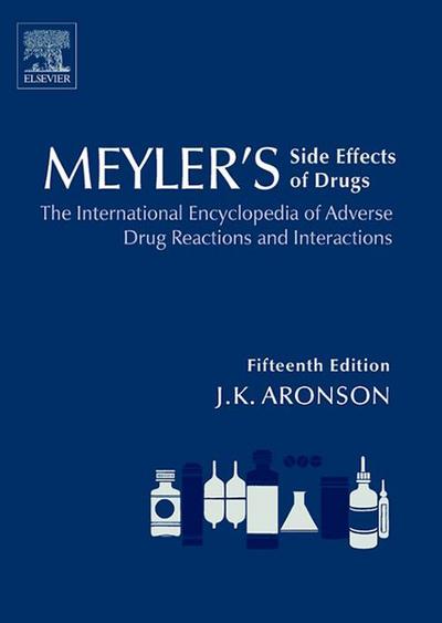 Meyler’s Side Effects of Drugs 15E