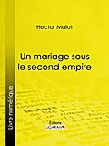 Un mariage sous le second Empire
