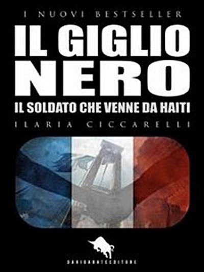 IL GIGLIO NERO, Il soldato che venne da Haiti