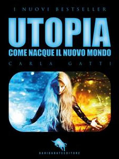 UTOPIA, Come nacque il Nuovo Mondo