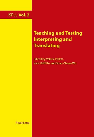 Teaching and Testing Interpreting and Translating