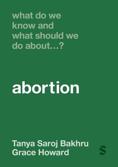 What Do We Know and What Should We Do About... Abortion?