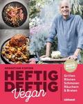Heftig deftig vegan von Sebastian Copien | Ebook