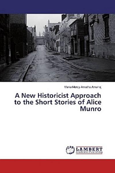 A New Historicist Approach to the Short Stories of Alice Munro