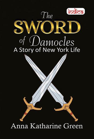 The Sword of Damocles: A Story of New York Life