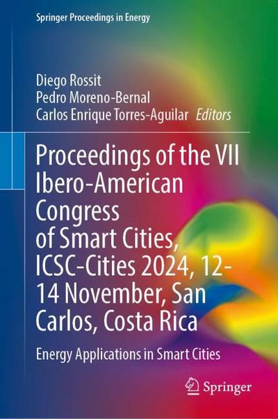 Proceedings of the VII Ibero-American Congress of Smart Cities, ICSC-Cities 2024, 12-14 November, San Carlos, Costa Rica