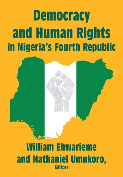 Democracy and Human Rights in Nigeria’s Fourth Republic