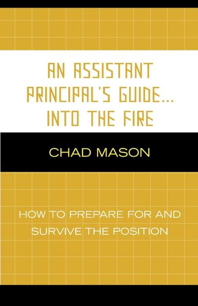 Assistant Principal’s Guide . . . Into the Fire