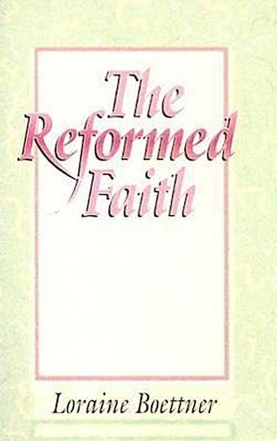 The Reformed Faith