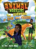 Animal Warriors Adventures of Ejike and Chikere A Call Comes